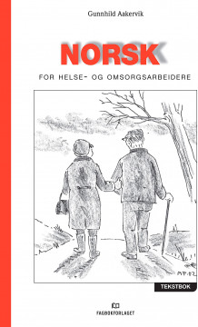 Norsk for helse- og omsorgsarbeidere av Gunnhild Aakervik (Heftet)