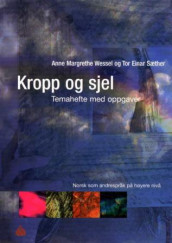 Kropp og sjel av Tor Einar Sæther og Anne Margrethe Wessel (Heftet)