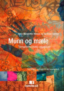 Munn og mæle av Anne Margrethe Wessel og Tor Einar Sæther (Heftet)