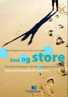 Små og store av Anne Margrethe Wessel og Tor Einar Sæther (Heftet)