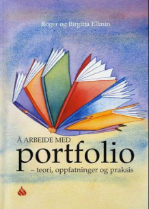Å arbeide med portfolio av Roger Ellmin og Birgitta Ellmin (Heftet)