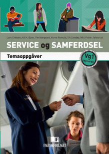Service og samferdsel vg1 av Lars Ottesen, Alf H. Øyen, Per Nørgaard, Kyrre Romuld og Siv Sandøy (Heftet)