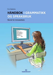 Håndbok i grammatikk og språkbruk av Eva Høgberg (Heftet)