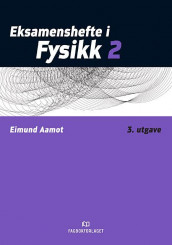 Eksamenshefte i fysikk 2 av Eimund Aamot (Heftet)