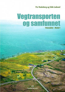 Vegtransporten og samfunnet av Per Haukeberg og Ståle Lødemel (Heftet)
