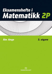 Eksamenshefte i matematikk 2P av Åke Jünge (Heftet)