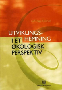 Utviklingshemning i et økologisk perspektiv av Leif Hugo Stubrud (Heftet)