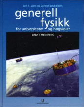 Generell fysikk for universiteter og høgskoler. Bd. 1 av Jan R. Lien og Gunnar Løvhøiden (Innbundet)