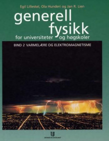Generell fysikk for universiteter og høgskoler. Bd. 2 av Egil Lillestøl, Ola Hunderi og Jan R. Lien (Innbundet)