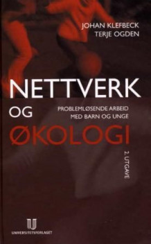 Nettverk og økologi av Johan Klefbeck og Terje Ogden (Innbundet)