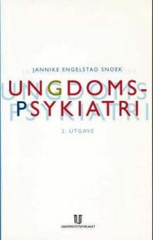 Ungdomspsykiatri av Jannike Engelstad Snoek (Heftet)