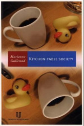 Kitchen-table society av Marianne Gullestad (Heftet)