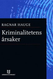 Kriminalitetens årsaker av Ragnar Hauge (Heftet)