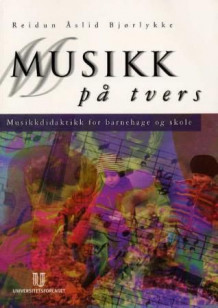 Musikk på tvers av Reidun Åslid Bjørlykke (Heftet)