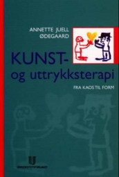 Kunst- og uttrykksterapi av Annette Juell Ødegaard (Heftet)