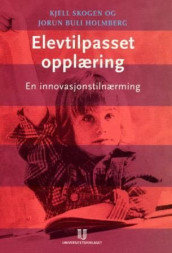 Elevtilpasset opplæring av Jorun Buli Holmberg og Kjell Skogen (Heftet)