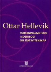 Forskningsmetode i sosiologi og statsvitenskap av Ottar Hellevik (Innbundet)