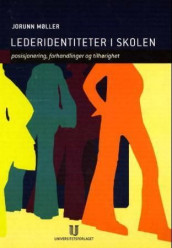 Lederidentiteter i skolen av Jorunn Møller (Heftet)