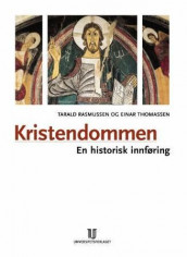 Kristendommen av Tarald Rasmussen og Einar Thomassen (Innbundet)