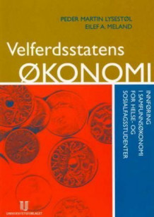 Velferdsstatens økonomi av Peder Martin Lysestøl og Eilef Andreas Meland (Heftet)