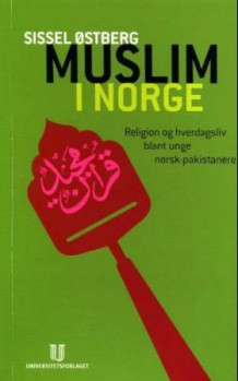 Muslim i Norge av Sissel Østberg (Heftet)