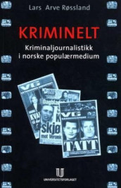 Kriminelt av Lars Arve Røssland (Heftet)