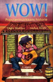 Wow! av Yngve Blokhus og Audun Molde (Heftet)