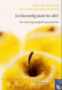 En likeverdig skole for alle? av Karl Jan Solstad og Thor Ola Engen (Heftet)