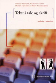 Tekst i tale og skrift av Norunn Askeland, Hildegunn Otnes, Dagrun Skjelbred og Bente Aamotsbakken (Heftet)