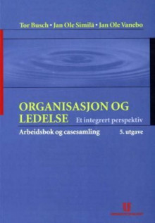 Organisasjon og ledelse av Jan Ole Similä, Tor Busch og Jan Ole Vanebo (Heftet)