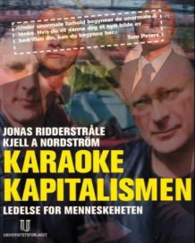 Karaokekapitalismen av Jonas Ridderstråle og Kjell A. Nordström (Heftet)