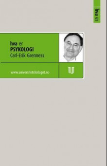 Hva er psykologi av Carl Erik Grenness (Heftet)
