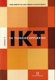 IKT og tilpasset opplæring av Tore Brøyn og Jon-Håkon Schultz (Heftet)