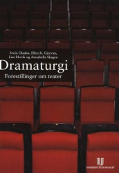 Dramaturgi av Ellen K. Gjervan, Svein Gladsø, Lise Hovik og Annabella Skagen (Heftet)