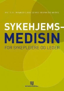 Sykehjemsmedisin av Anette Hylen Ranhoff, Gisle Schmidt og Unni Ånstad (Heftet)