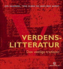 Verdenslitteratur av Jon Haarberg, Tone Selboe og Hans Erik Aarset (Innbundet)
