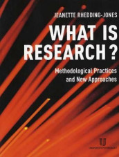 What is research? av Jeanette Rhedding-Jones (Heftet)