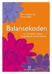 Balansekoden av Britt Fadnes og Kirsti Leira (Heftet)