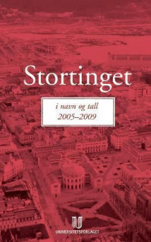 Stortinget i navn og tall 2005-2009 (Heftet)