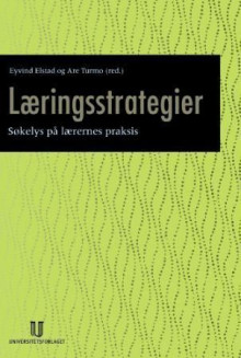 Læringsstrategier av Are Turmo og Eyvind Elstad (Heftet)