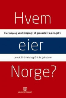 Hvem eier Norge? av Leo A. Grünfeld og Erik W. Jakobsen (Innbundet)
