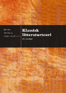 Klassisk litteraturteori av Eiliv Eide, Atle Kittang og Asbjørn Aarseth (Heftet)