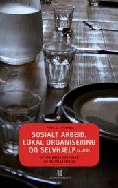 Sosialt arbeid, lokal organisering og selvhjelp av Paul A. Thyness (Heftet)