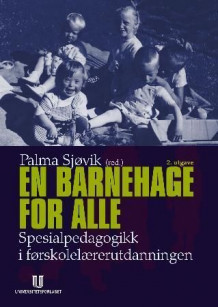 En barnehage for alle av Palma Sjøvik (Heftet)
