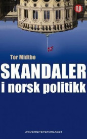 Skandaler i norsk politikk av Tor Midtbø (Heftet)