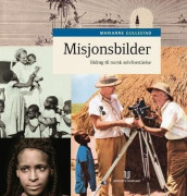 Misjonsbilder av Marianne Gullestad (Heftet)