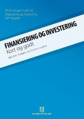 Finansiering og investering av Morten Helbæk og Snorre Lindset (Heftet)
