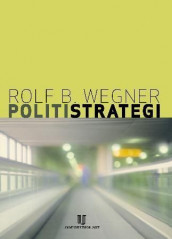 Politistrategi av Rolf B. Wegner (Innbundet)