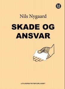 Skade og ansvar av Nils Nygaard (Innbundet)