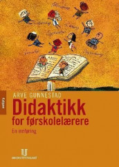 Didaktikk for førskolelærere av Arve Gunnestad (Heftet)